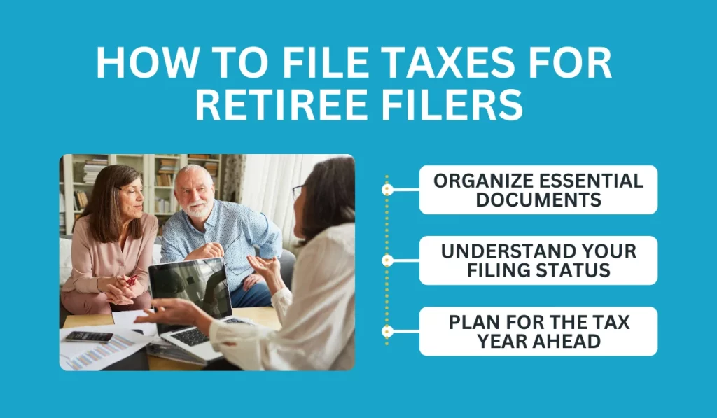 How to File Taxes for Retiree Filers